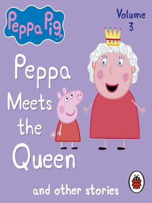 cover image of Peppa Meets the Queen and Other Audio Stories